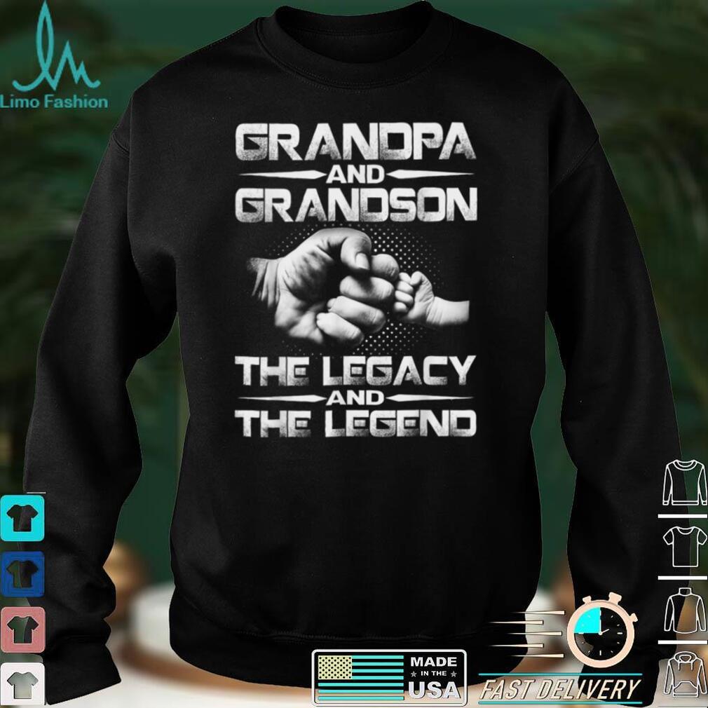 Grandpa And Grandson The Legend & Legacy Father's Day T Shirt, sweater