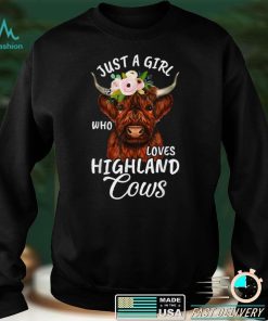 Hairy Cow Lovers Just A Girl Who Loves Highland Cows Farmer T Shirt tee