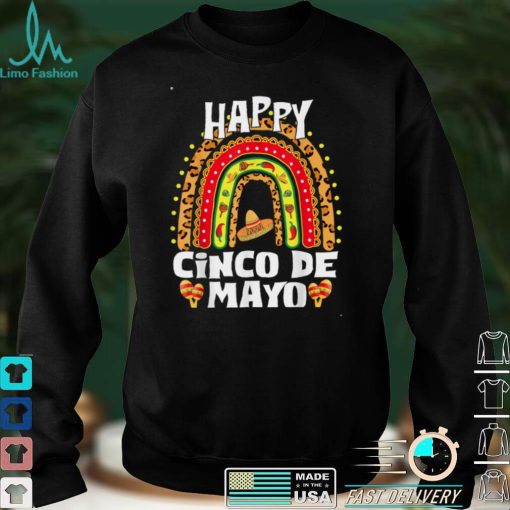 Happy Cinco De Mayo Rainbow Mexican Fiesta For Women Men T Shirt