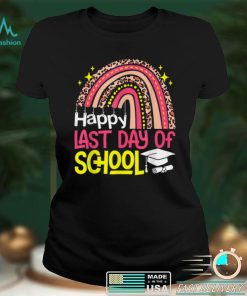 Happy Last Day Of School Teacher Student Graduation Rainbow Shirt, sweater