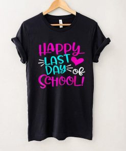 Happy Last Day of School T Shirt Students and Teachers Gift T Shirta tee