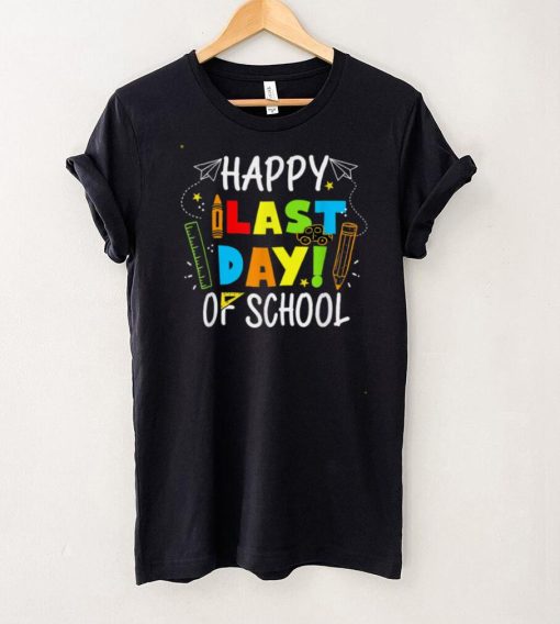 Happy Last Day of School T Shirt Students and Teachers Gift TShirts tee