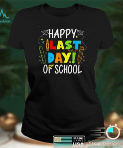 Happy Last Day of School T Shirt Students and Teachers Gift TShirts tee