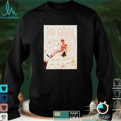 Harry Styles in this World you know it’s not the same as it was shirt