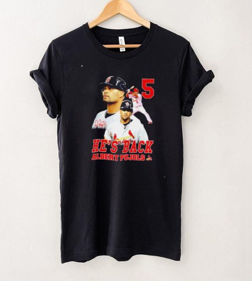 He’s back Albert Pujols shirt