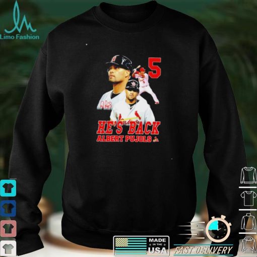 He’s back Albert Pujols shirt