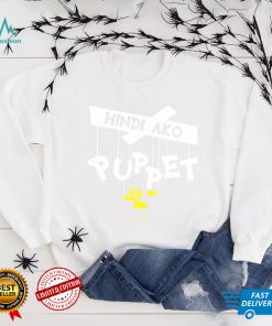 Hindi Ako Puppet shirt