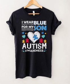 I Wear Blue For My Son Autism Awareness Month Parents Gifts T Shirt