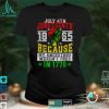 July 4th Juneteenth 1865 Celebrate African Americans Freedom T Shirt tee