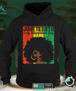 Juneteenth Is My Independence Day Slavery Freedom 1865 T Shirt tee