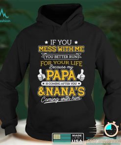 Kids Funny If You Mess With Me My Papa And Nana Is Coming T Shirt