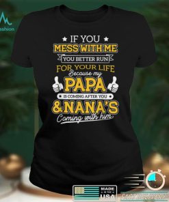 Kids Funny If You Mess With Me My Papa And Nana Is Coming T Shirt