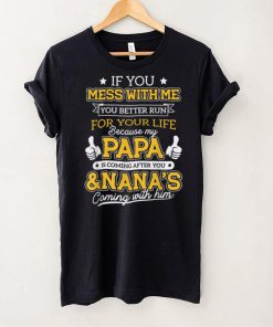 Kids Funny If You Mess With Me My Papa And Nana Is Coming T Shirt