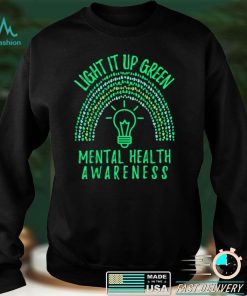 Light It Up Green Mental Health Awareness Rainbow End Stigma T Shirt