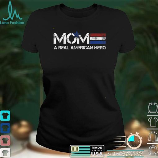 MOM A REAL AMERICAN HERO T Shirt