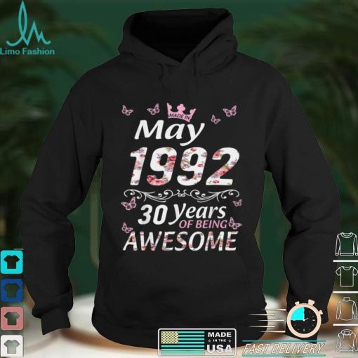 Made In May 1992 30 Years Of Being Awesome Tees Gifts T Shirt
