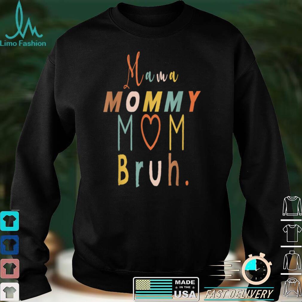 Mama Mommy Mom Bruh Mommy And Me Funny Boy Mom Life T Shirt