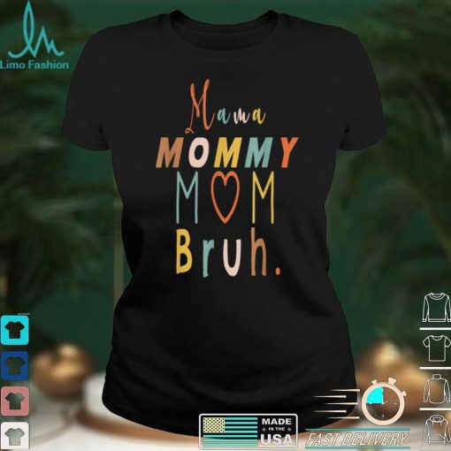 Mama Mommy Mom Bruh Mommy And Me Funny Boy Mom Life T Shirt