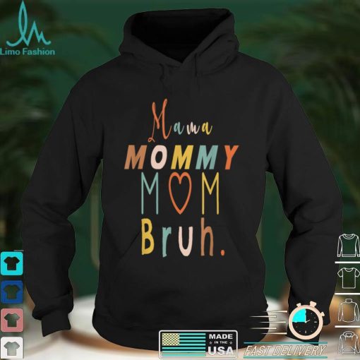 Mama Mommy Mom Bruh Mommy And Me Funny Boy Mom Life T Shirt