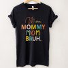 Mama Mommy Mom Bruh Mothers Day 2022 T Shirt (1)