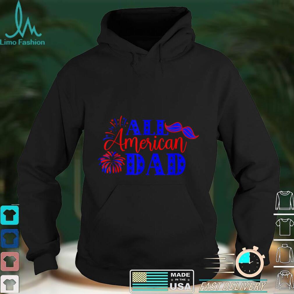 Mens All AMerican Dad 4th Of July Sunglasses Father Day T Shirt Mens All AMerican Dad 4th Of July Sunglasses Father Day T Shirt
