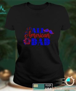 Mens All AMerican Dad 4th Of July Sunglasses Father Day T Shirt