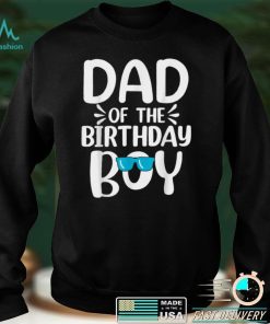 Mens Dad of The Birthday Boy Funny Papa Fathers Day T Shirt tee