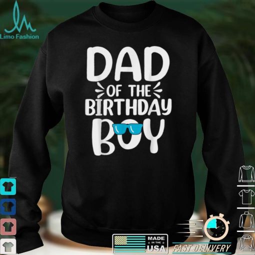 Mens Dad of The Birthday Boy Funny Papa Fathers Day T Shirt tee