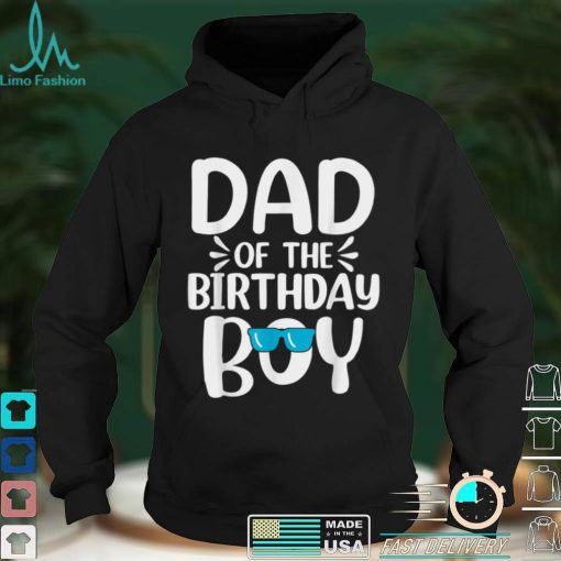 Mens Dad of The Birthday Boy Funny Papa Fathers Day T Shirt tee