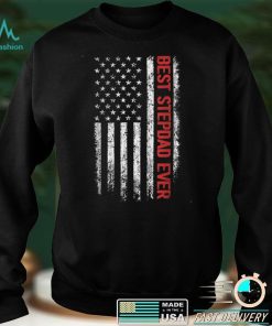 Mens Fathers Day Shirt For Stepdad Best Stepdad Ever US Flag Gift T Shirt, sweater