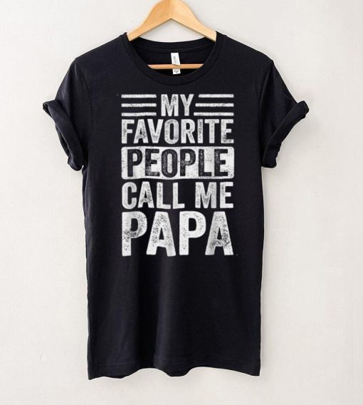 Mens My Favorite People Call Me Papa Vintage Funny Dad T Shirt tee