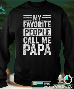 Mens My Favorite People Call Me Papa Vintage Funny Dad T Shirt tee