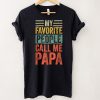 Mens My Favorite People Call Me Papa Vintage Funny Dad T Shirt tee