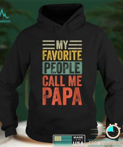 Mens My Favorite People Call Me Papa Vintage Funny Dad T Shirts tee