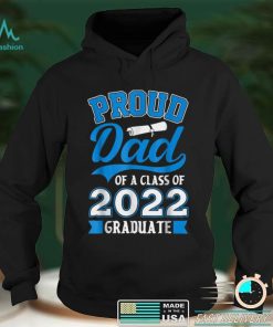 Mens Proud Dad of a Class of 2022 Graduate Shirt Senior 22 T Shirt