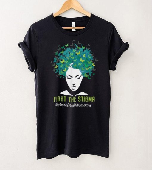 Mental Health Awareness Month Fight The Stigma Positive Quot T Shirt