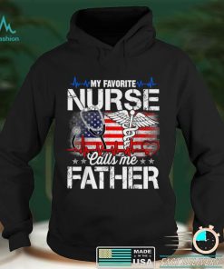 My Favorite Nurse Calls Me Father Retro Nurse Father_s Day T Shirt