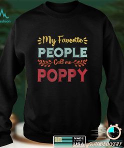 My Favorite People Call Me Poppy Father Day Gift For Men T Shirt