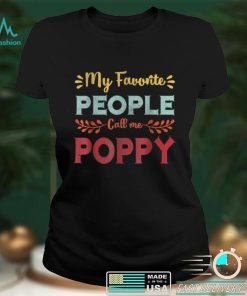 My Favorite People Call Me Poppy Father Day Gift For Men T Shirt