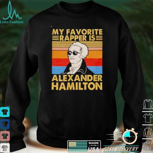 My favorite rapper is Alexander Hamilton vintage shirt