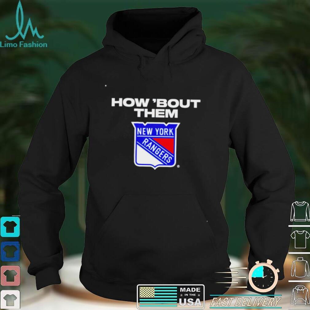 New York Rangers how bout them shirt New York Rangers how bout them shirt
