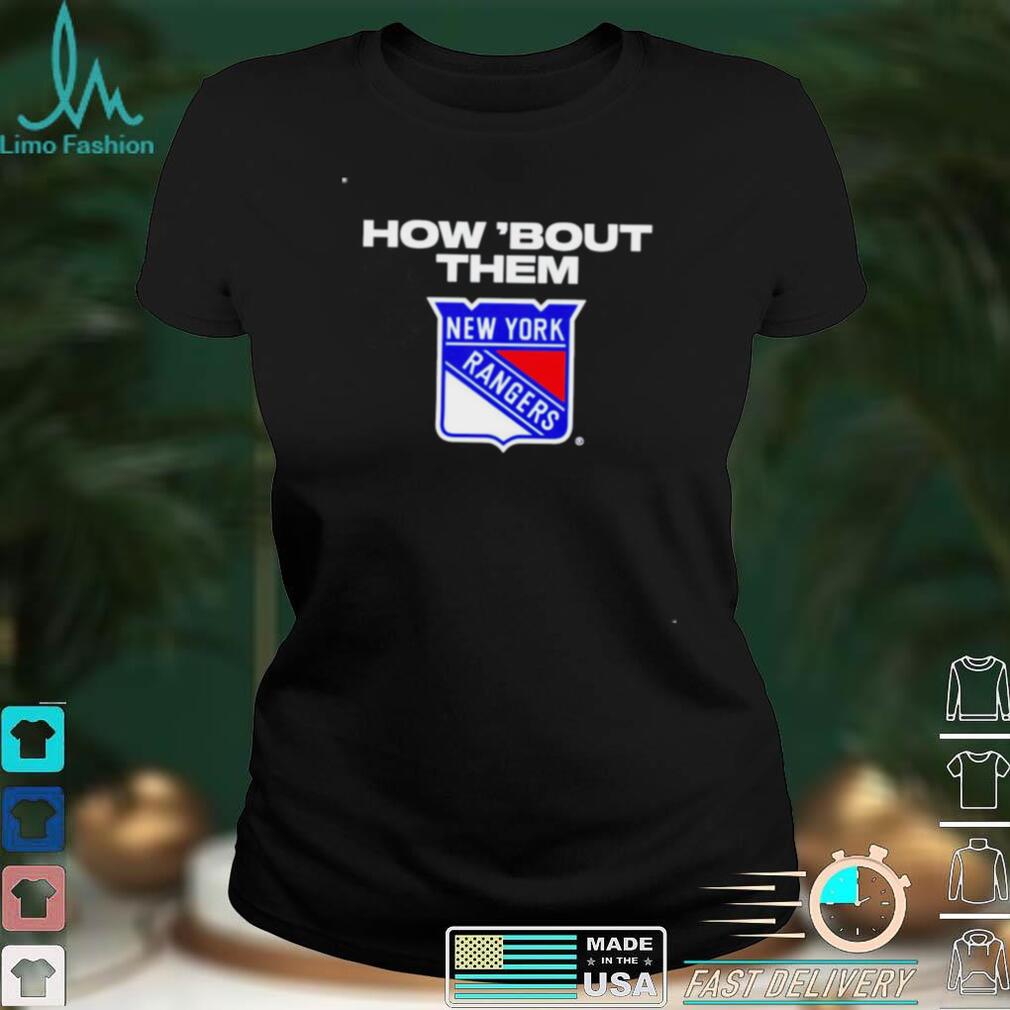 New York Rangers how bout them shirt New York Rangers how bout them shirt