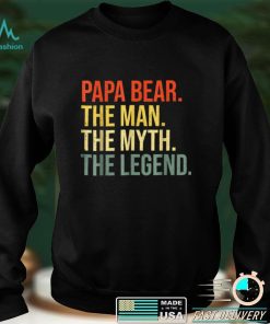 Papa Bear The Man The Myth The Legend Best Dad Fathers Day T Shirt