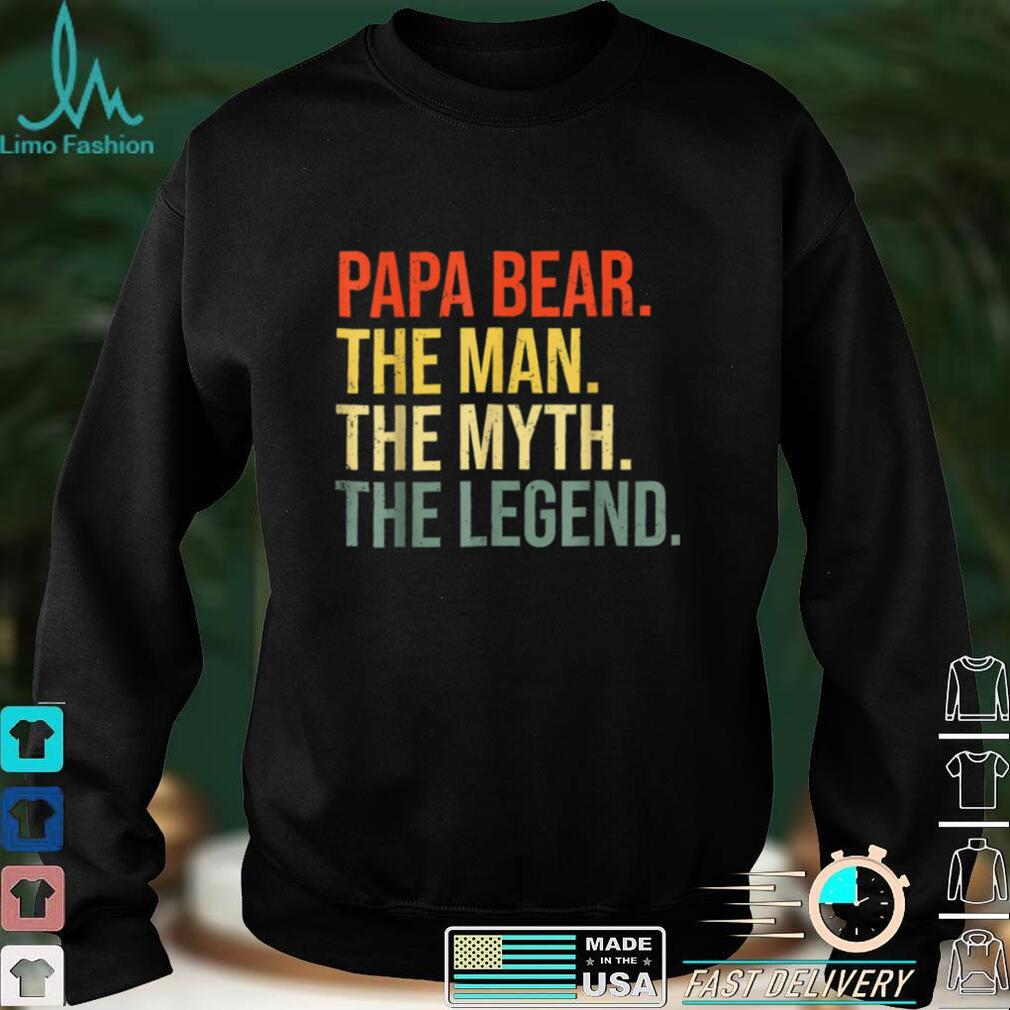Papa Bear The Man The Myth The Legend Best Dad Fathers Day T Shirt