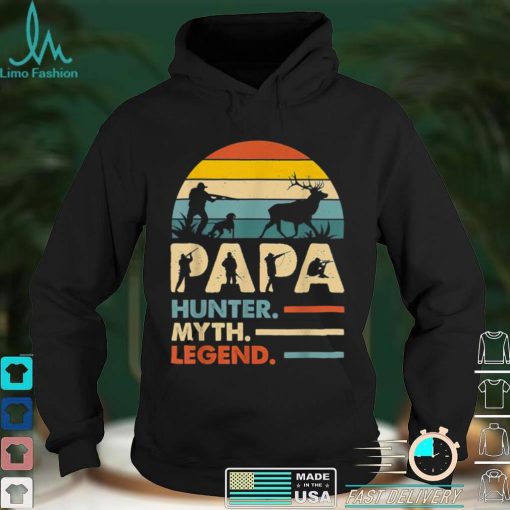 Papa Hunter Myth Legend Hunting Lover Funny Father_s Day T Shirt
