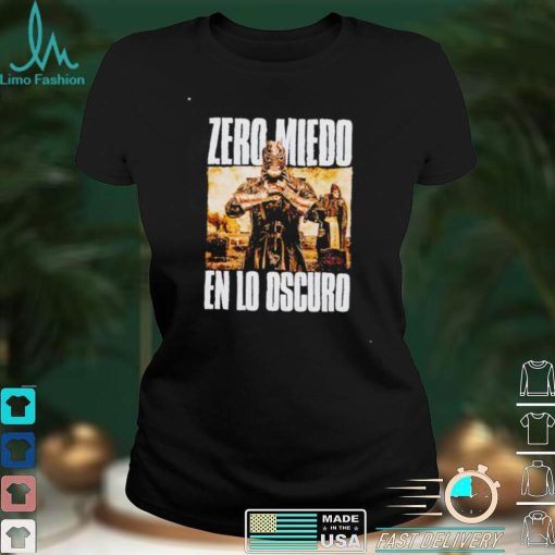 Penta El Zero M zero miedo en lo oscuro shirt