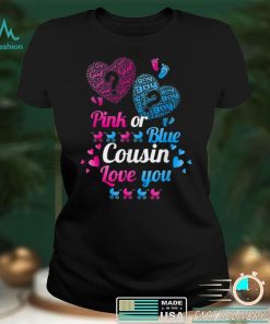 Pink Or Blue Cousin Loves You Shirt Gender Reveal Baby Party T Shirt