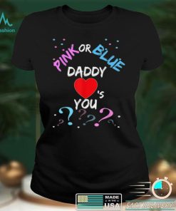 Pink Or Blue Daddy Loves You Gender Reveal Baby Gifts T Shirt