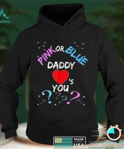 Pink Or Blue Daddy Loves You Gender Reveal Baby Gifts T Shirt