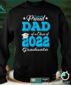 Proud Dad Of A 2022 Graduate Father Class Of 2022 Graduation T Shirt tee